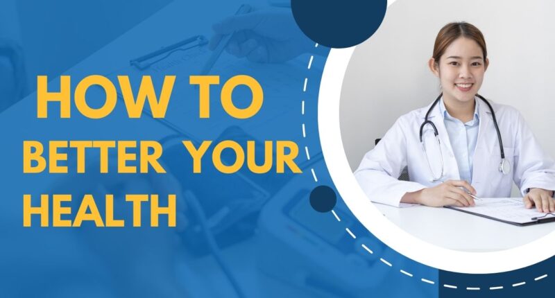 How to better your health